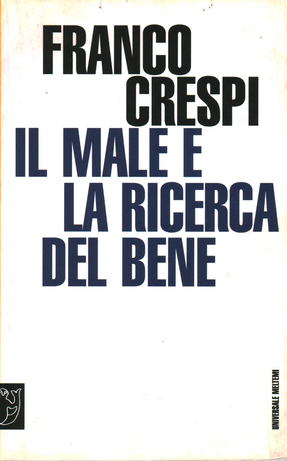 Il male e la ricerca del bene book