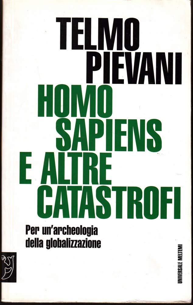 Homo Sapiens e altre catastrofi. Per una archeologia della globalizzazione book