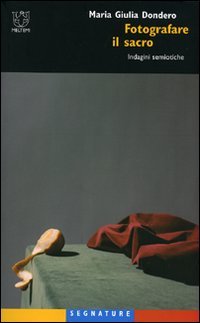 Fotografare il sacro. Indagini semiotiche book