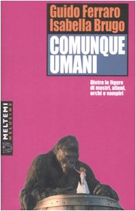 Comunque umani. Storie di mostri, alieni, orchi e vampiri: un'analisi semioantropologica book