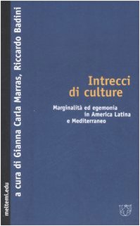 Intrecci di culture. Marginalità ed egemonia in America Latina e Mediterraneo book