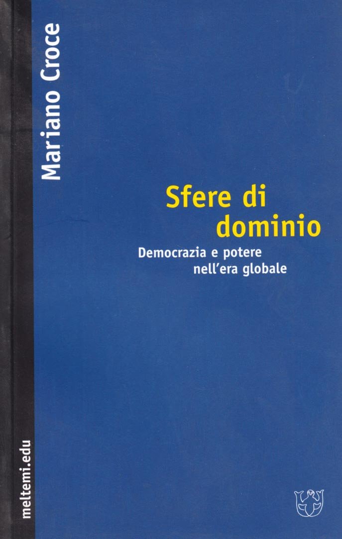 Sfere di dominio. Democrazia e potere nell'erà globale book