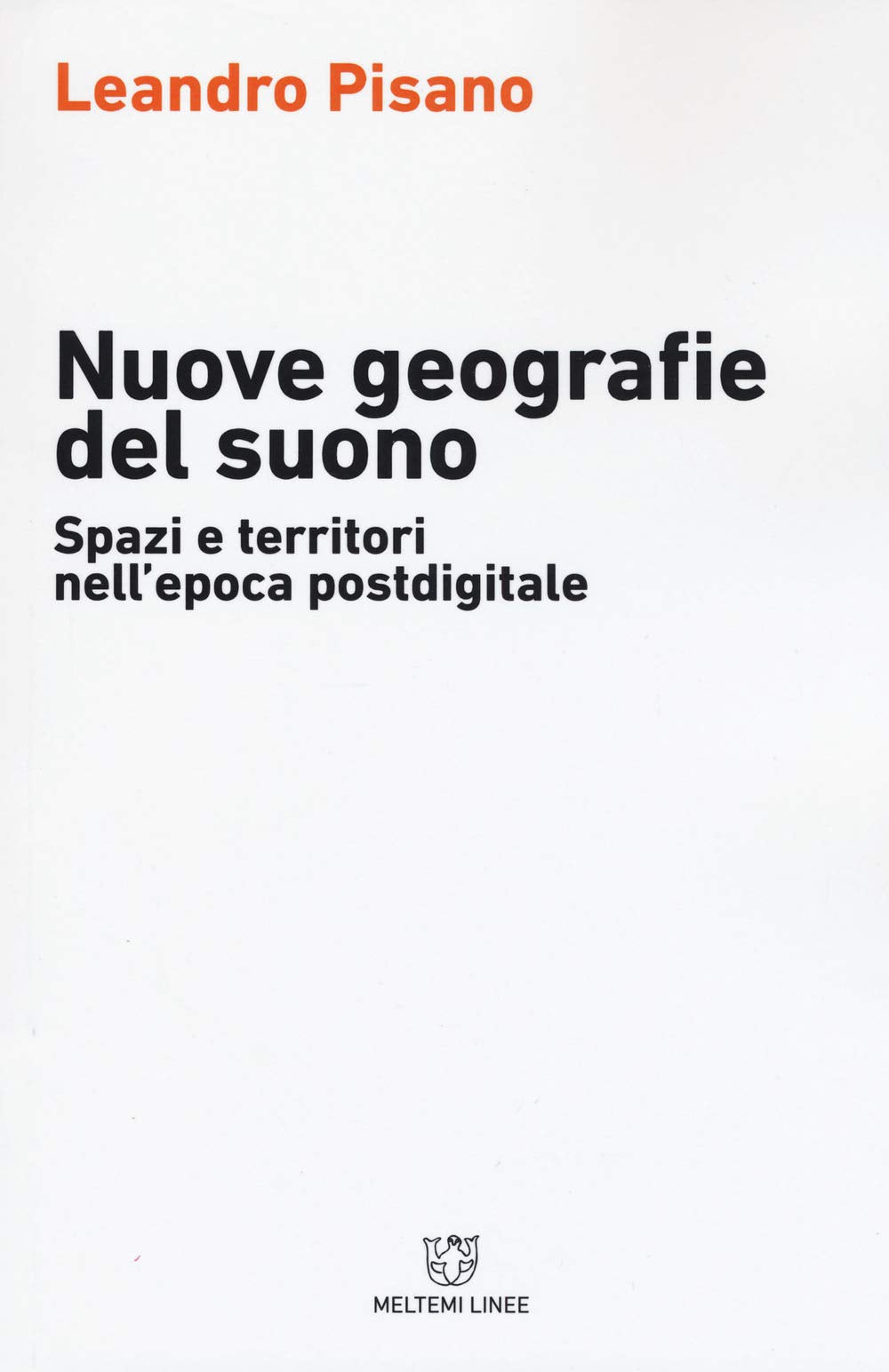 Nuove geografie del suono. Spazi e territori nell'epoca postdigitale book