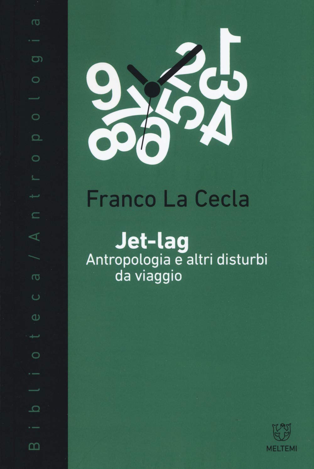 Jet-lag. Antropologia e altri disturbi da viaggio Social Sciences