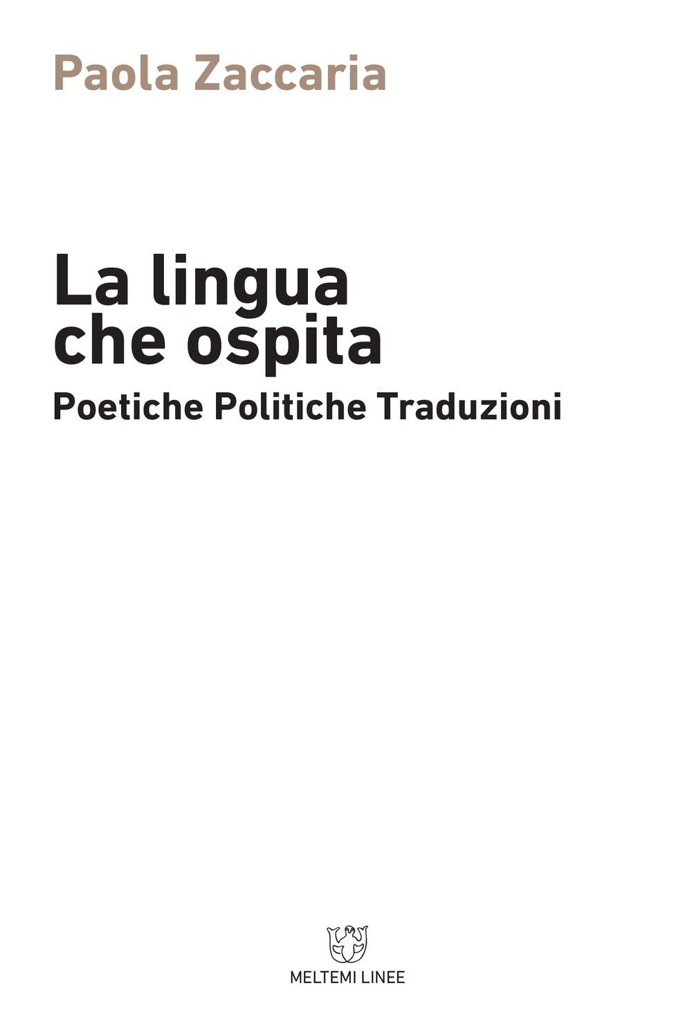 La lingua che ospita. Poetiche, politiche, traduzioni Social Sciences