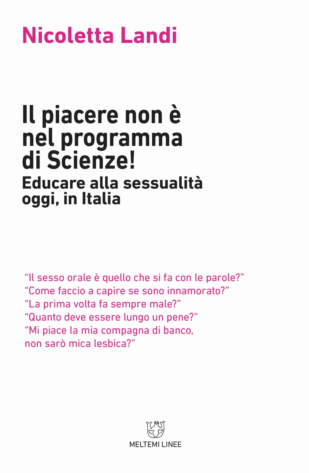 Il piacere non è nel programma di scienze! Educare alla sessualità oggi in Italia book