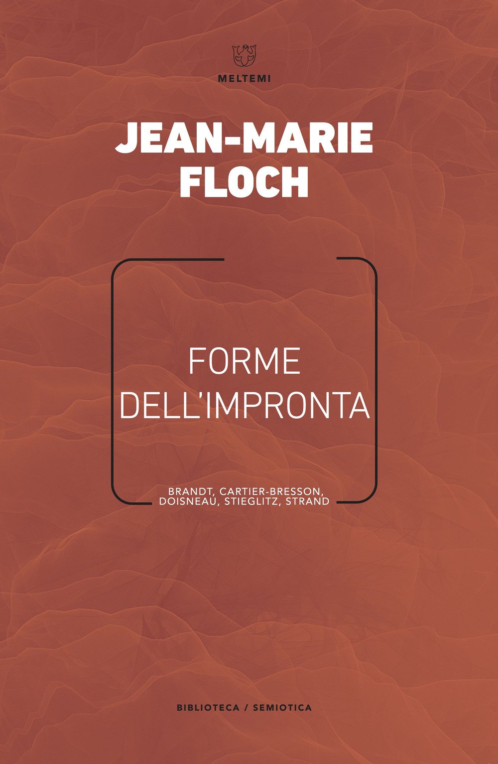 Forme dell'impronta. Brandt, Cartier-Bresson, Doisneau, Stieglitz, Strand book