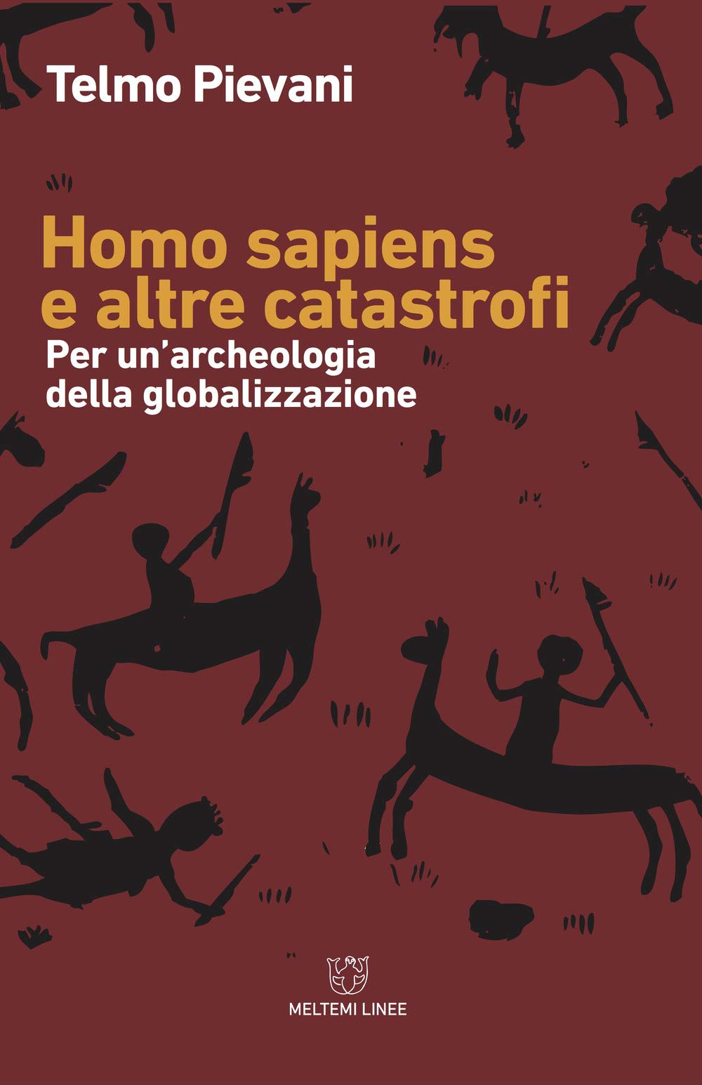 Homo Sapiens e altre catastrofi. Per una archeologia della globalizzazione (Linee) Natural Sciences