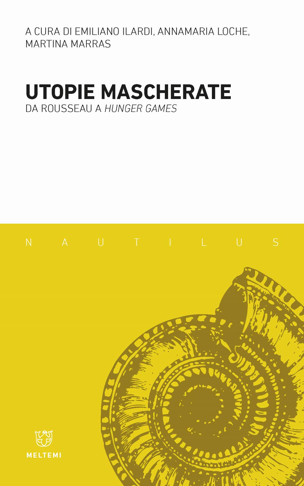 Utopie mascherate. Da Rousseau a «Hunger games» book