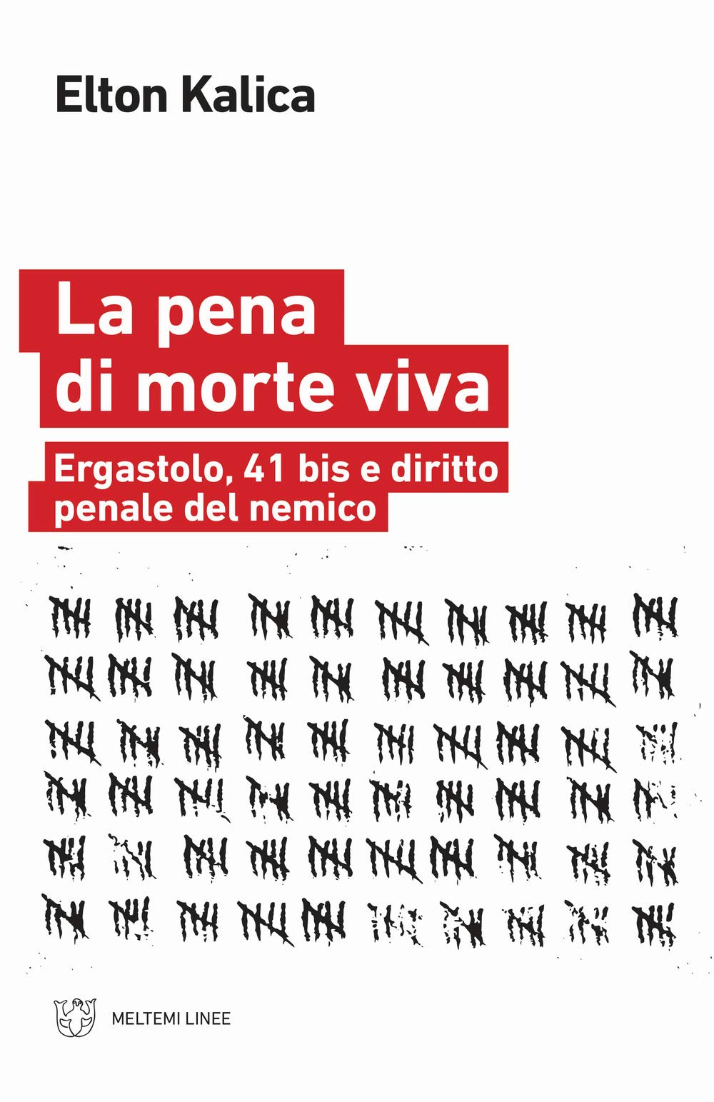 La pena di morte viva. Ergastolo, 41 bis e diritto penale del nemico book