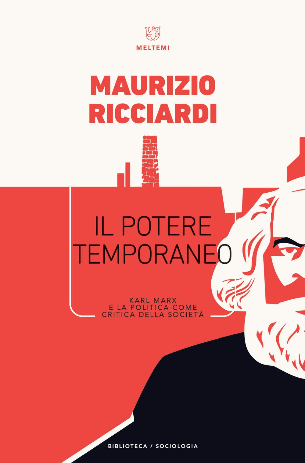 Il potere temporaneo. Karl Marx e la politica come critica della società book