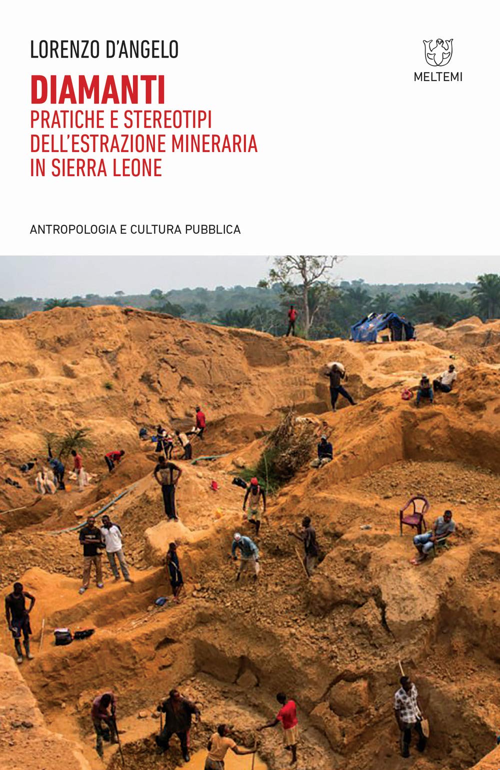 Diamanti. Pratiche e stereotipi dell'estrazione mineraria in Sierra Leone book