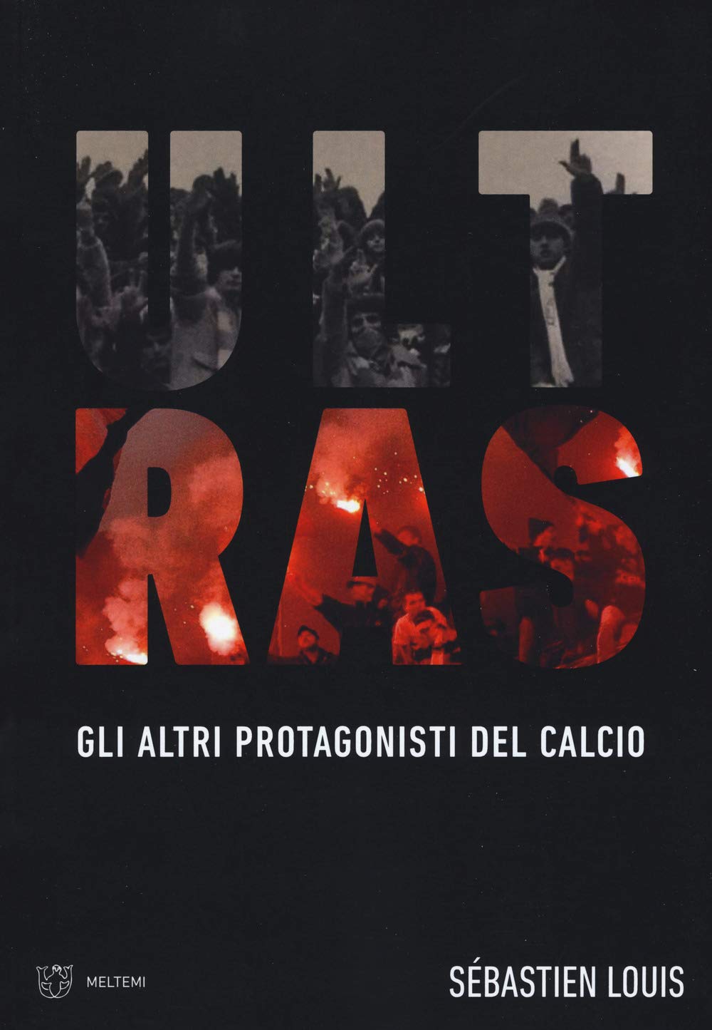 Ultras. Gli altri protagonisti del calcio book