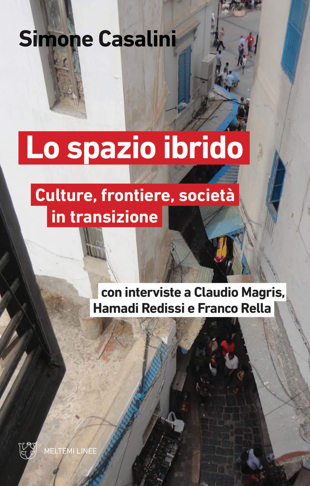 Lo spazio ibrido. Culture, frontiere, società in transizione book