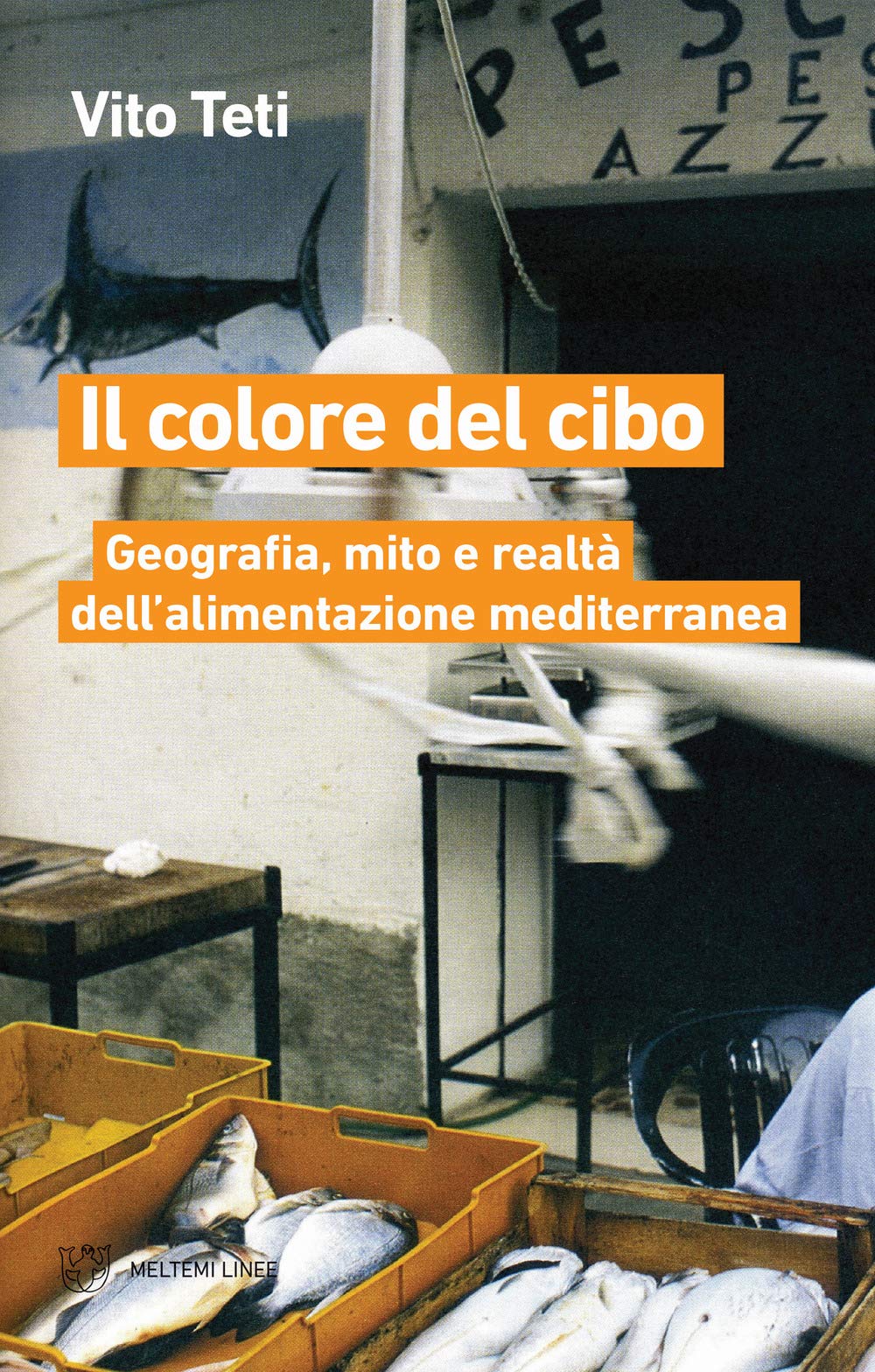 Il colore del cibo. Geografia, mito e realtà dell'alimentazione mediterranea book