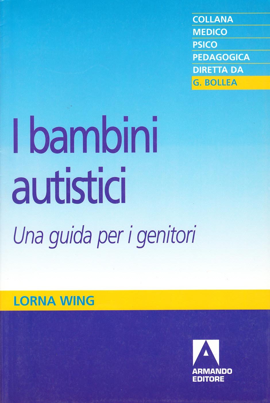 I bambini autistici. Una guida per i genitori Books