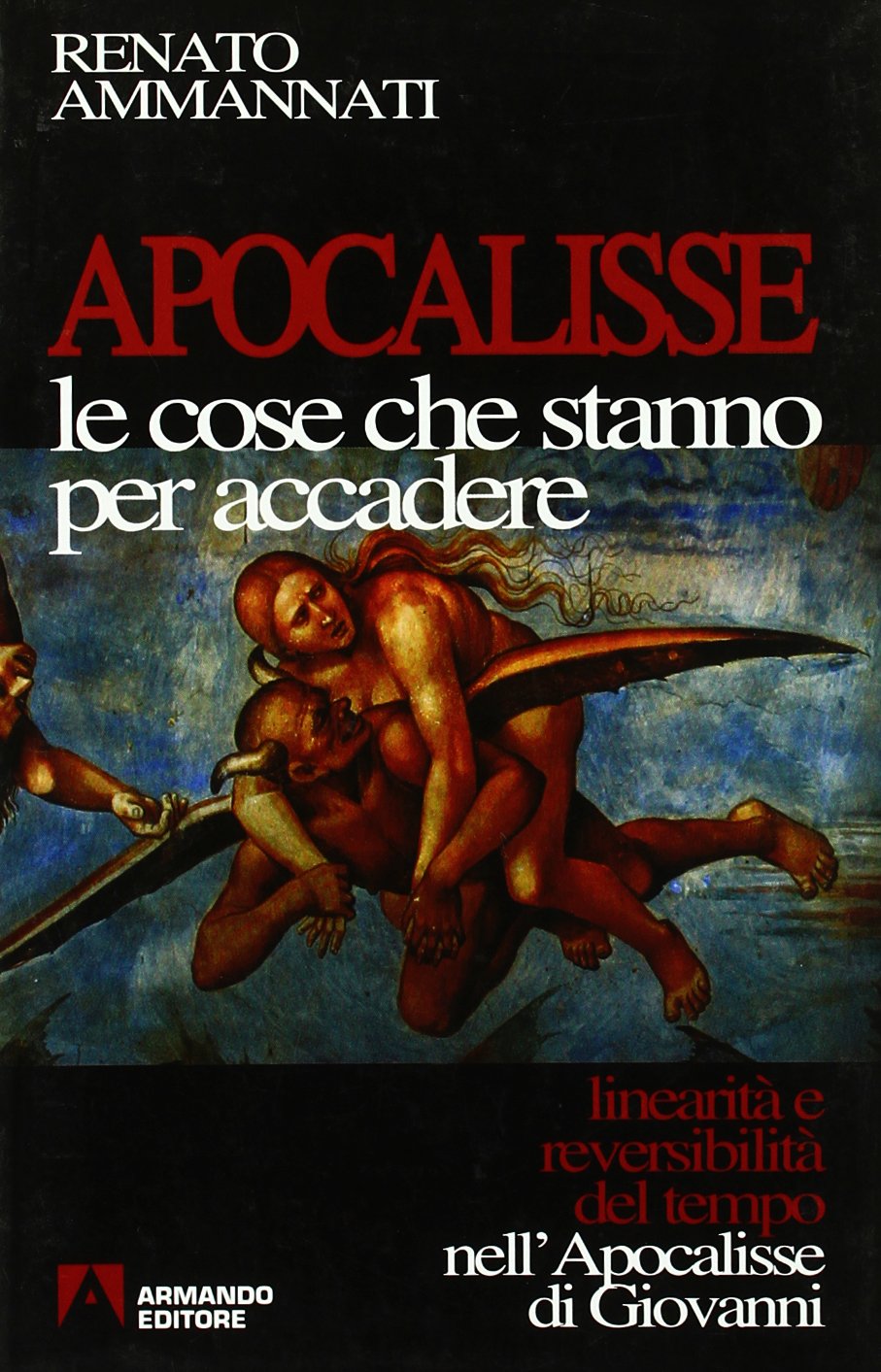 Apocalisse. Le cose che stanno per accadere. Linearità e reversibilità del tempo nell'Apocalisse di Giovanni book