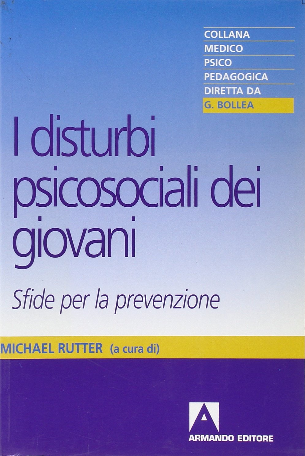 I disturbi psicosociali dei giovani. Sfide per la prevenzione (Medico-psico-pedagogica) Psychology