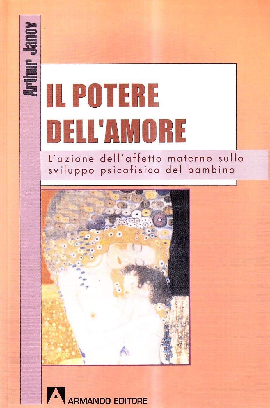 Il potere dell'amore. L'azione dell'affetto materno sullo sviluppo psicofisico del bambino (A.I.S.C.) Psychology