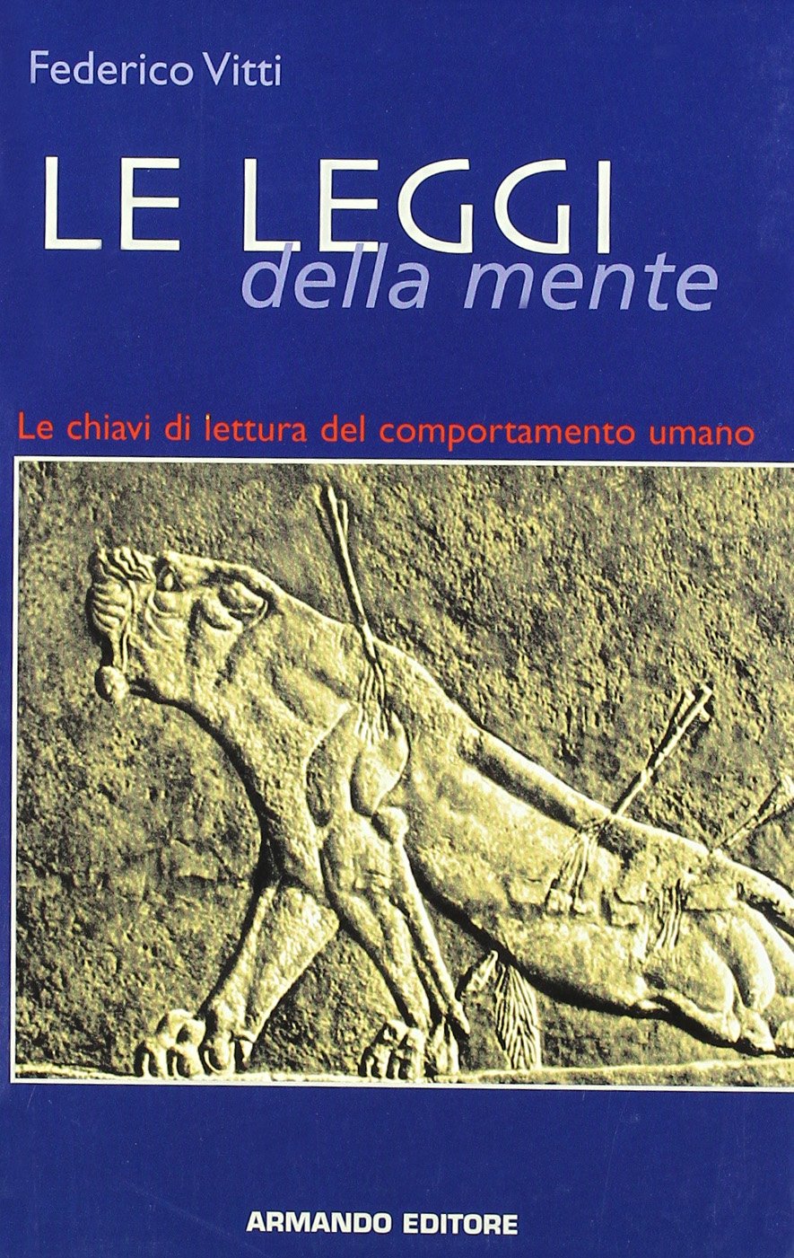 Le leggi della mente. Le chiavi di lettura del comportamento umano book