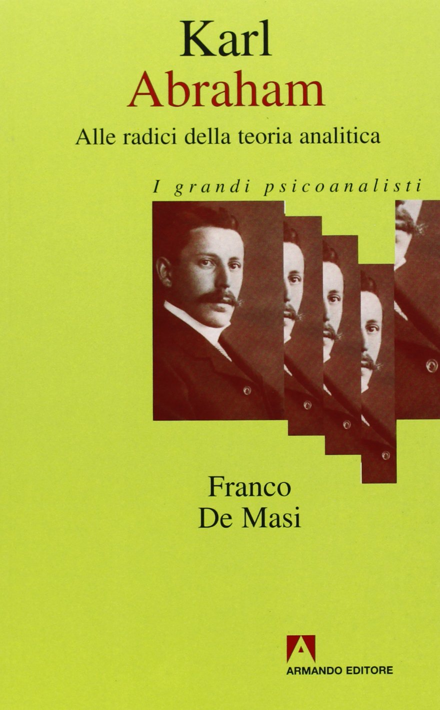 Karl Abraham. Alle radici della teoria analitica book