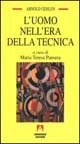L'uomo nell'era della tecnica. Problemi socio-psicologici della civiltà industriale book