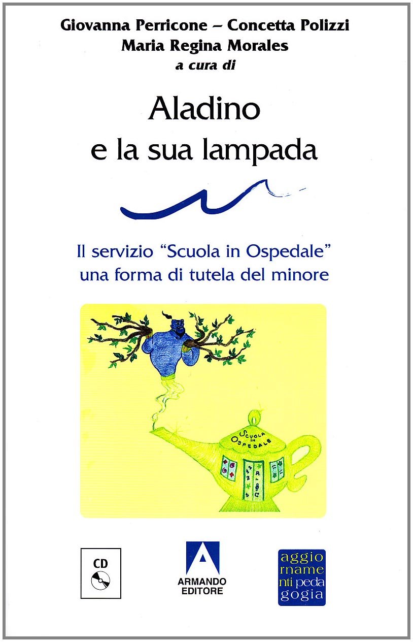Aladino e la sua lampada. Il servizio «Scuola in ospedale». Con CD-ROM book