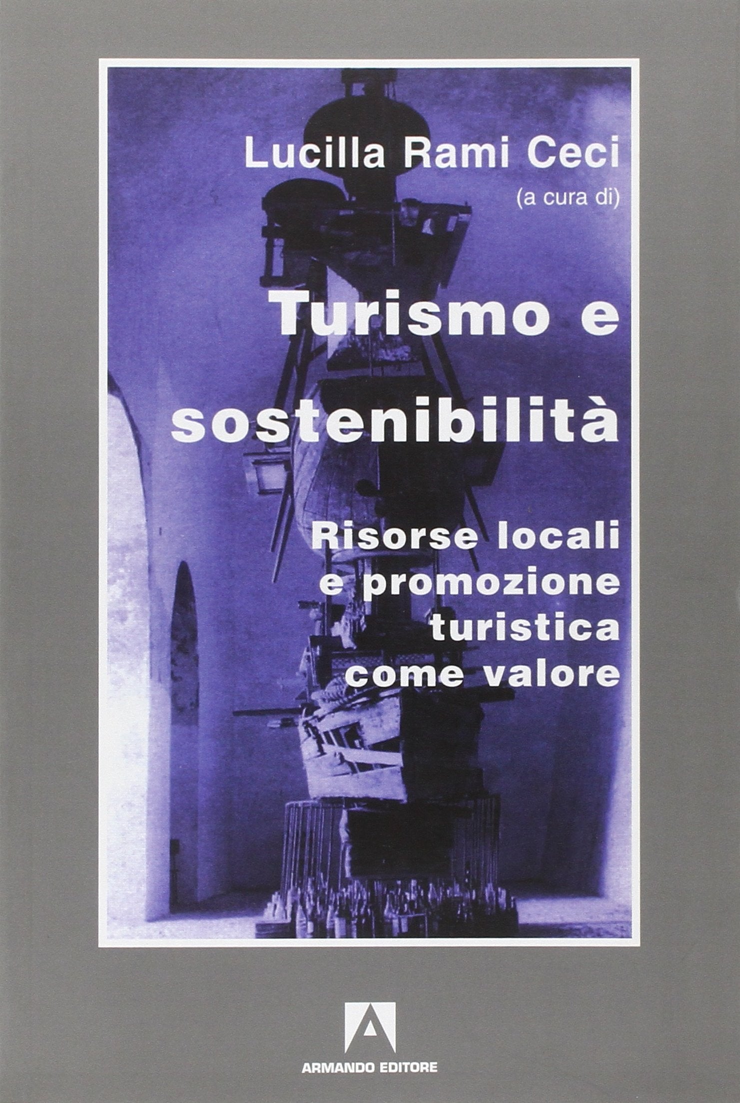 Turismo e sostenibilità. Risorse locali e promozione turistica come valore book