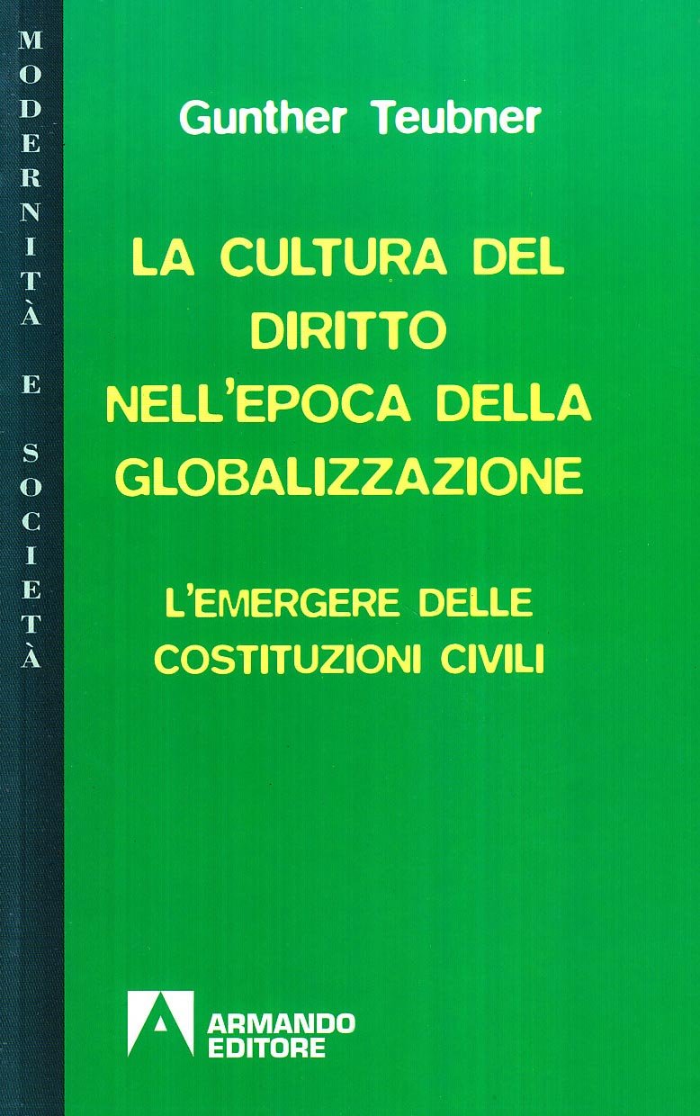 La cultura del diritto nell'epoca della globalizzazione. L'emergere delle costituzioni civili book