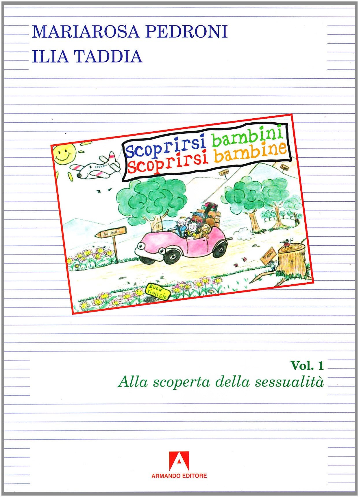 Scoprirsi bambini. Scoprirsi bambine (Vol. 1) Partnership & Love