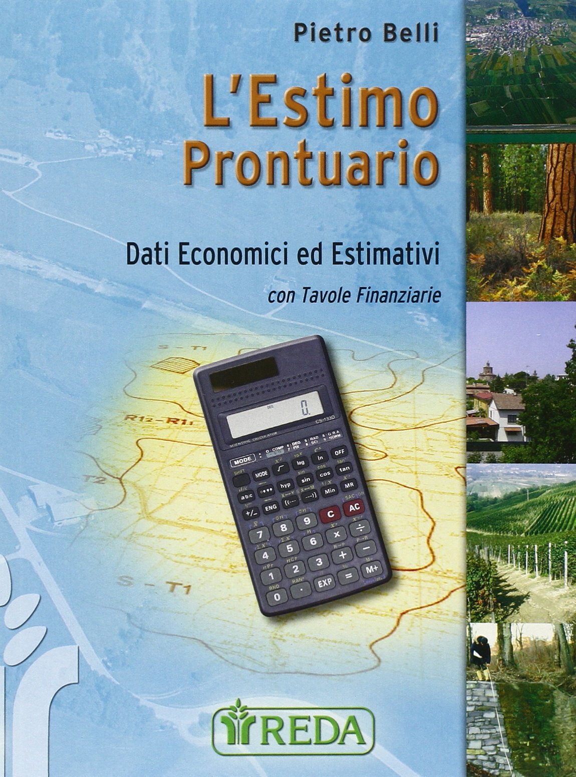 L'estimo prontuario. Dati economici ed estimativi con tavole finanziarie. Per le Scuole superiori book