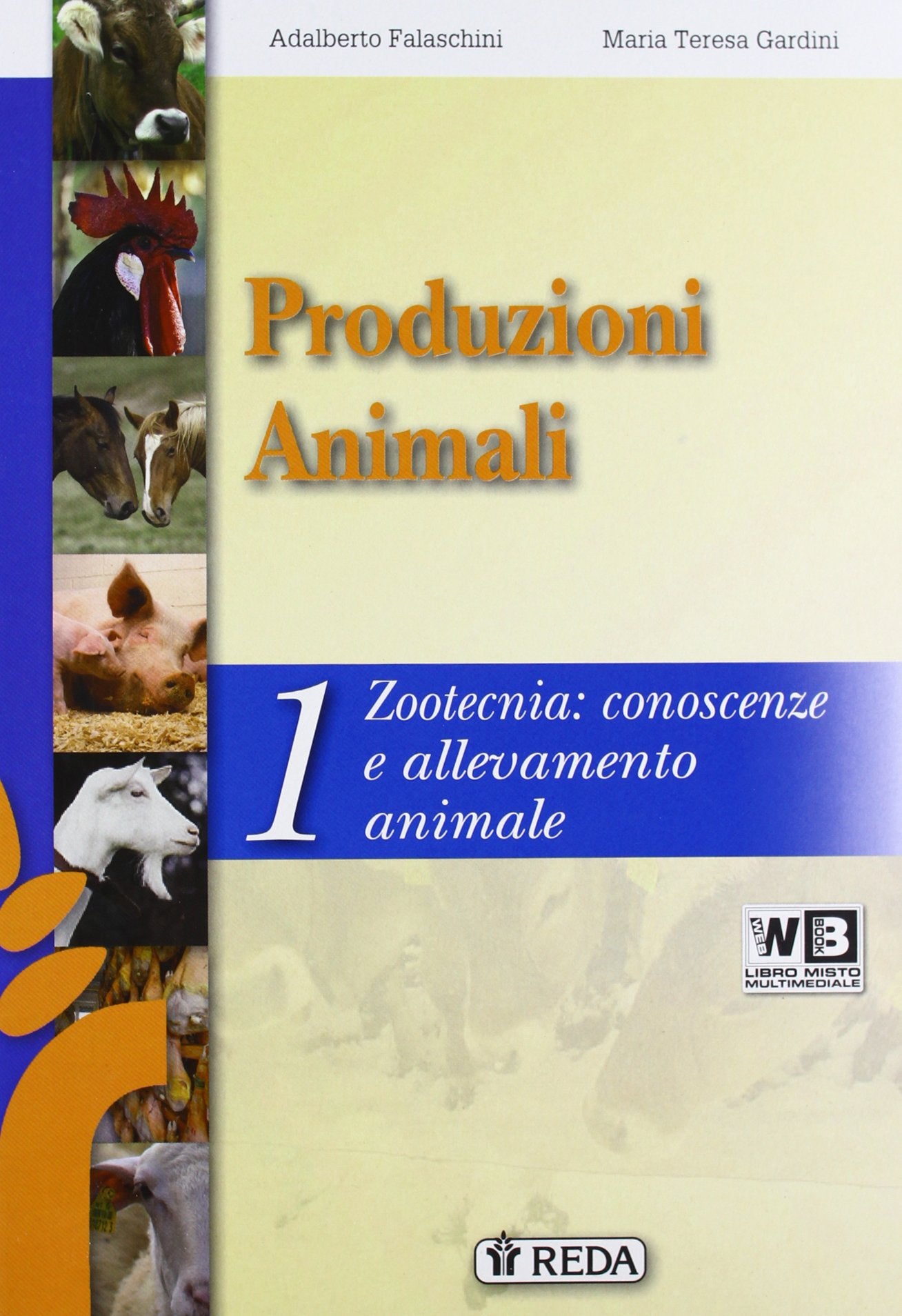 Corso di produzioni animali. Per gli Ist. tecnici e professionali. Con e-book. Con espansione online book