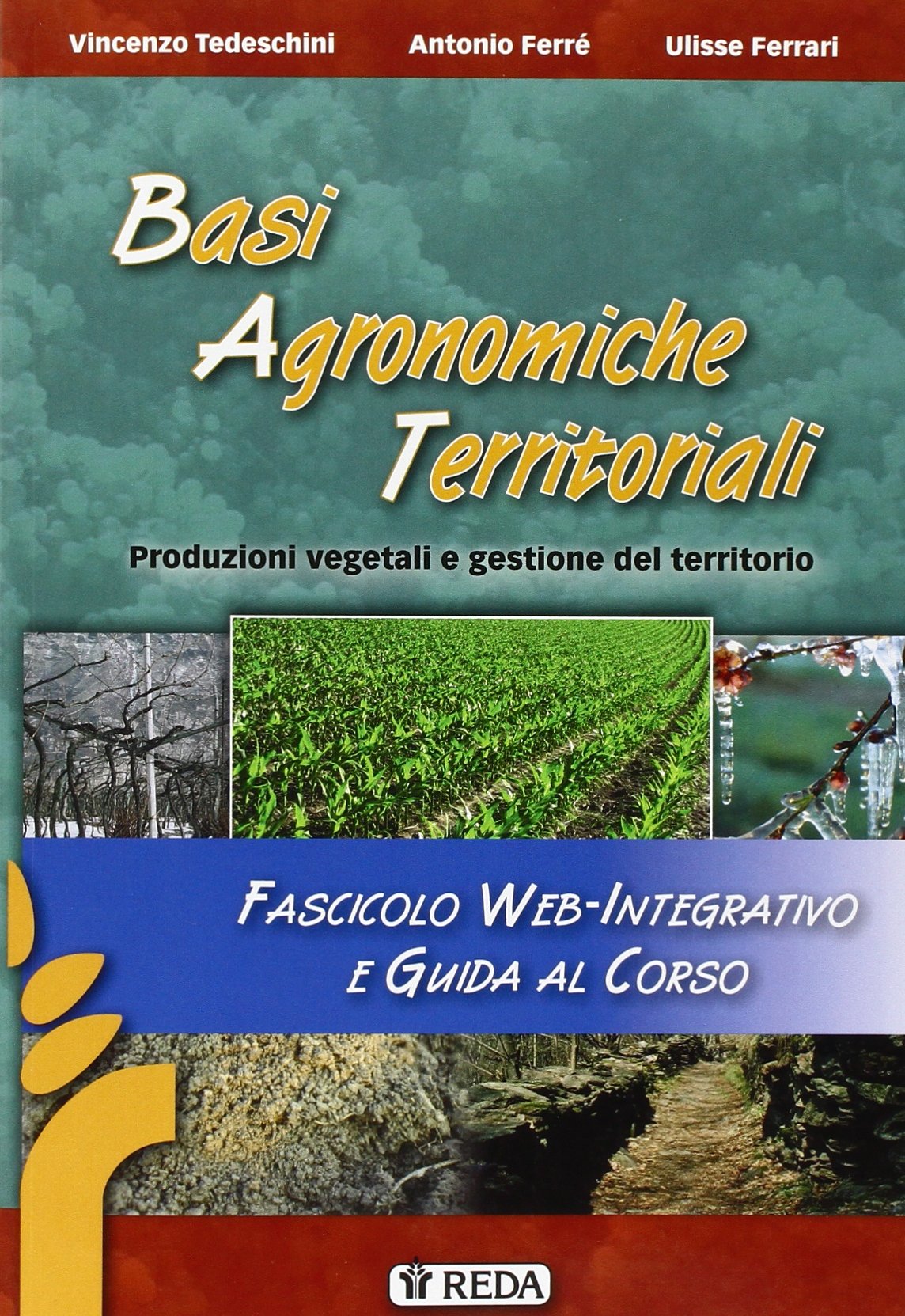 Basi agronomiche territoriali. Fascicolo web. Per gli Ist. tecnici agrari. Con espansione online Non-fiction