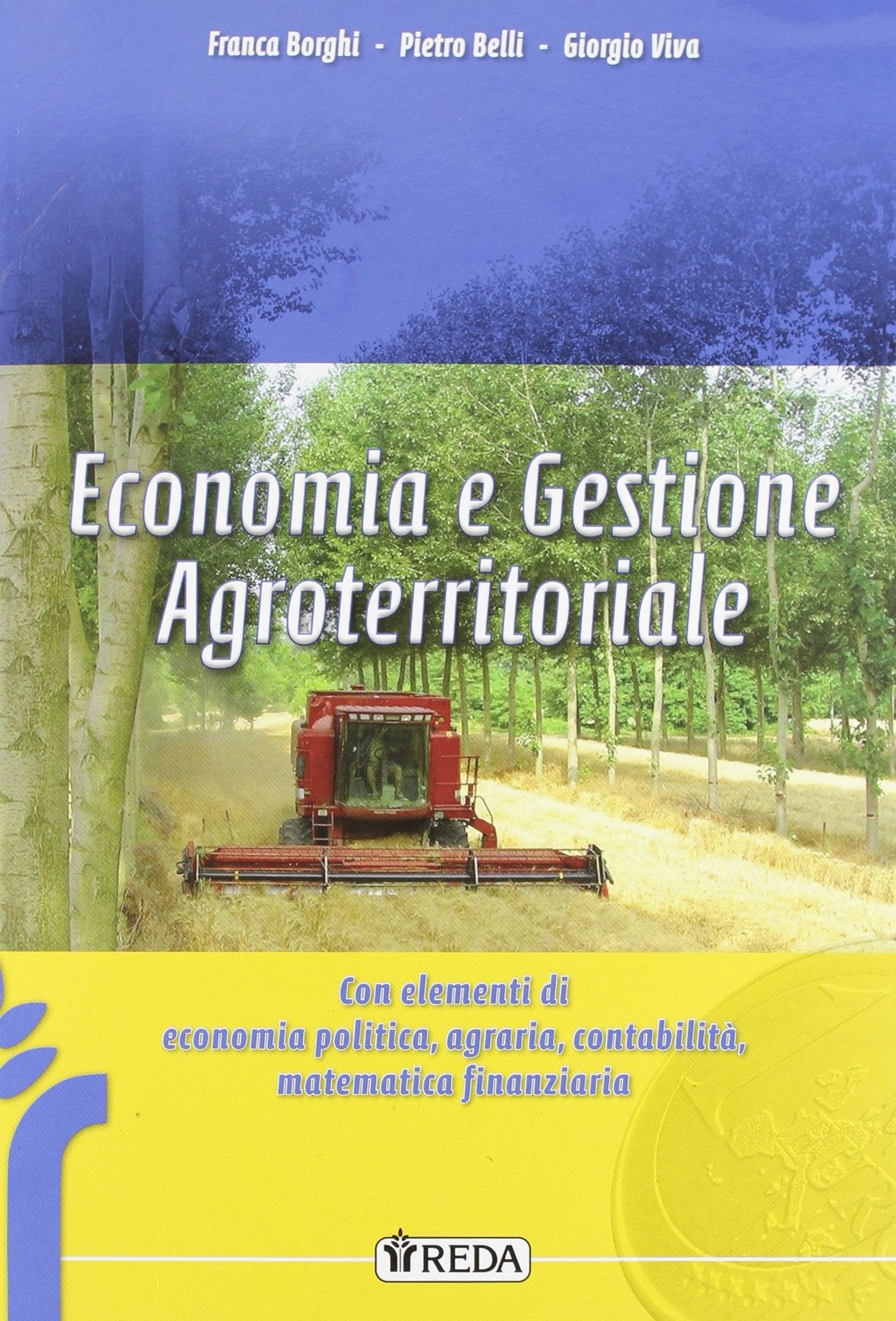 Economia e gestione agroterritoriale. Con elementi di politica, contabilità e matematica finanziaria. Per gli Ist. tecnici agrari. Con espansione online book