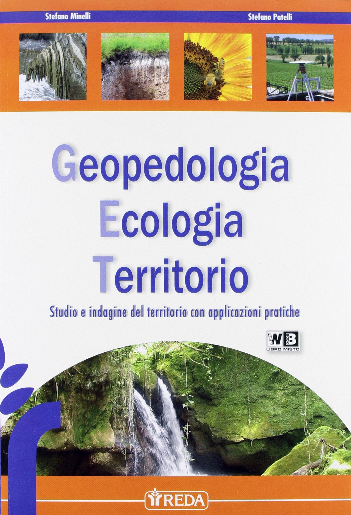 Geopedologia ecologia territorio. Studio e indagine del territorio con applicazioni pratiche. Con fascicolo. Per gli Ist. tecnici per geometri. Con espansione online Non-fiction