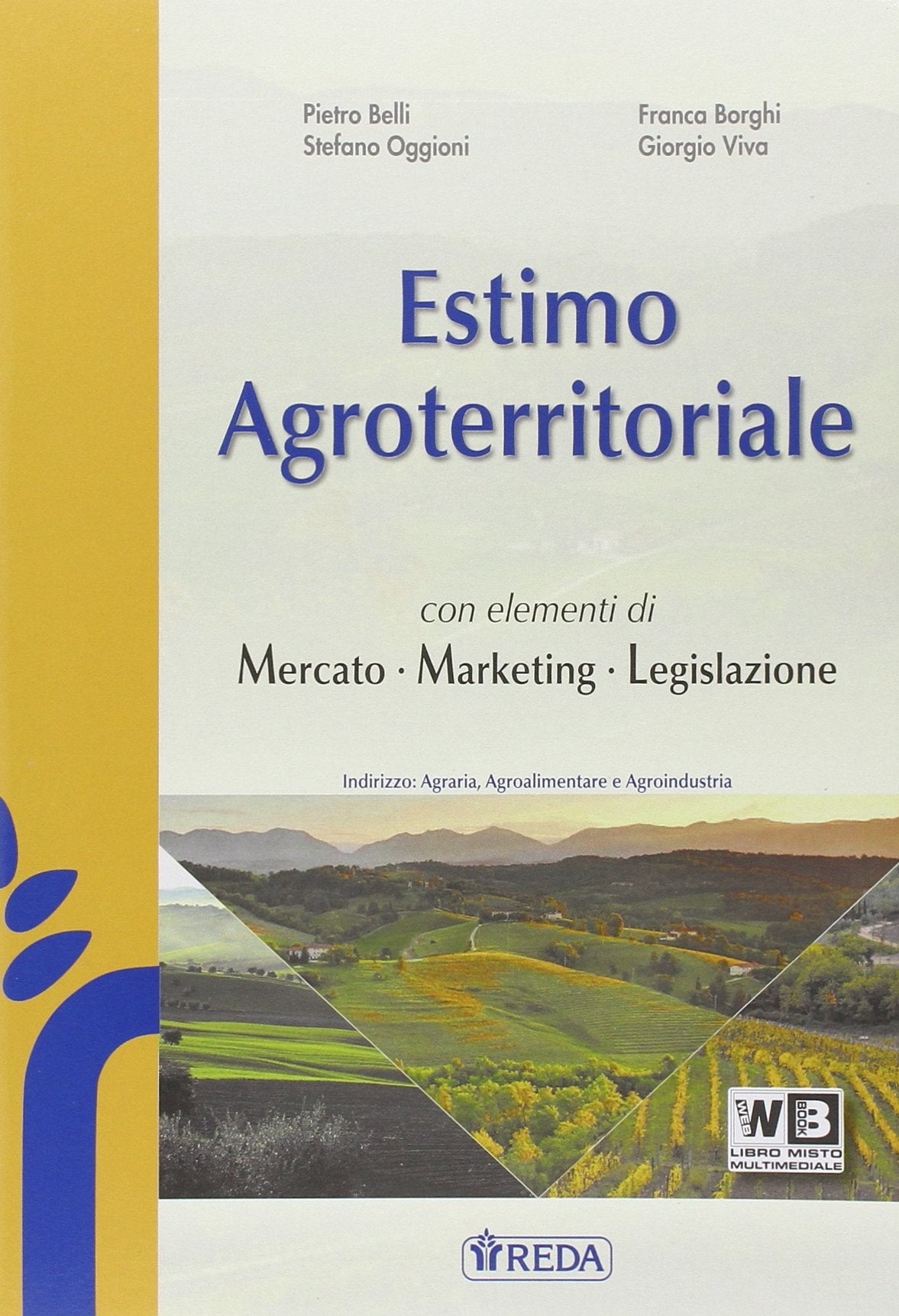 Estimo agroterritoriale, mercato marketing e legislazione. Con Prontuario. Per gli Ist. tecnici agrari. Con e-book. Con espansione online Business, Finance & Career