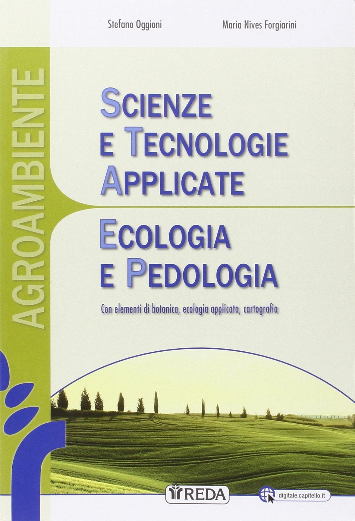 Scienze e tecnologie applicate agroambientali. Ecologia e pedologia. Per le Scuole superiori. Con e-book. Con espansione online book