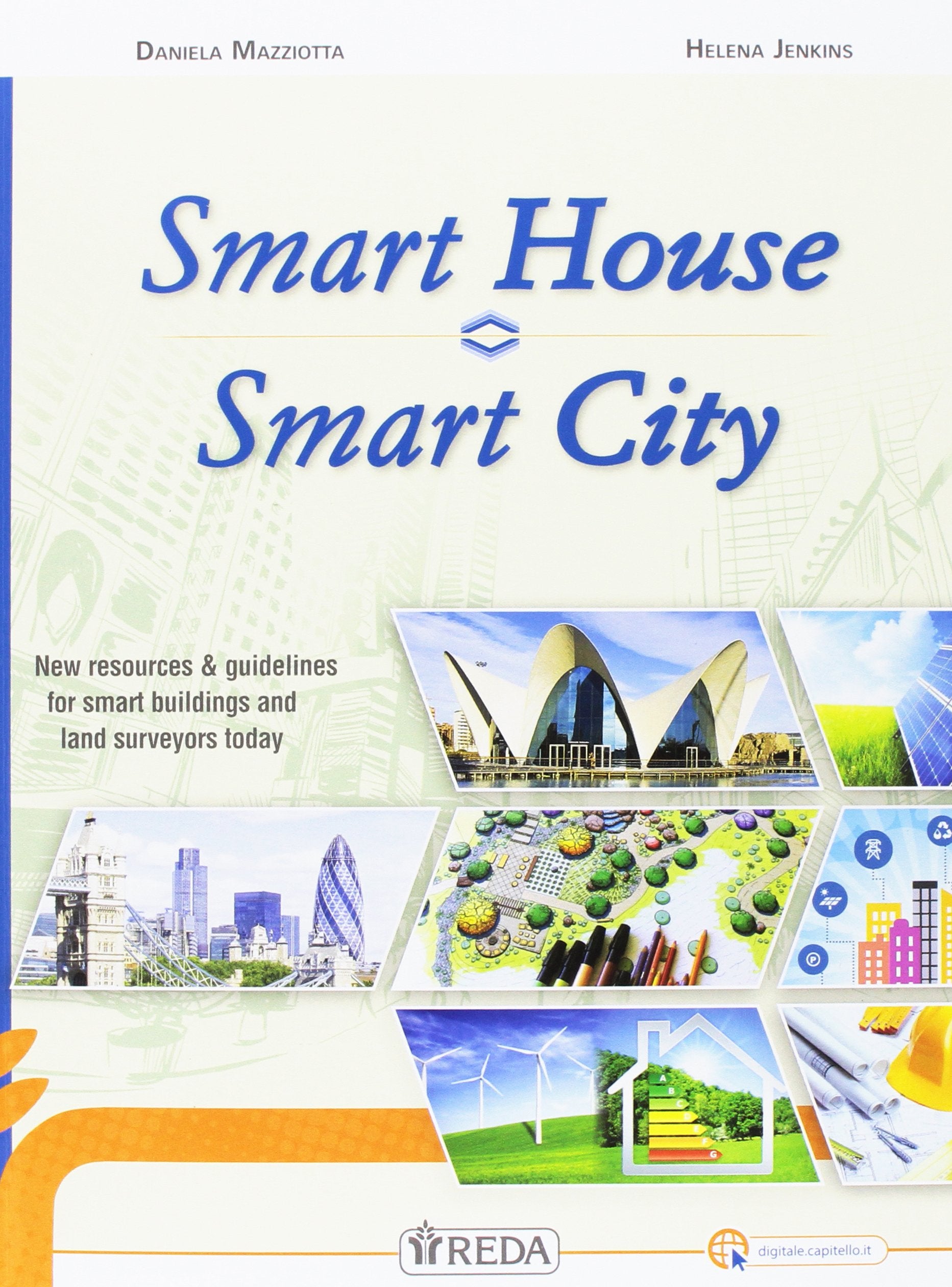 Smart house. Smart city. New resources & guidelines for smart buildings and land surveyors today. Per le Scuole superiori. Con e-book. Con espansione online book