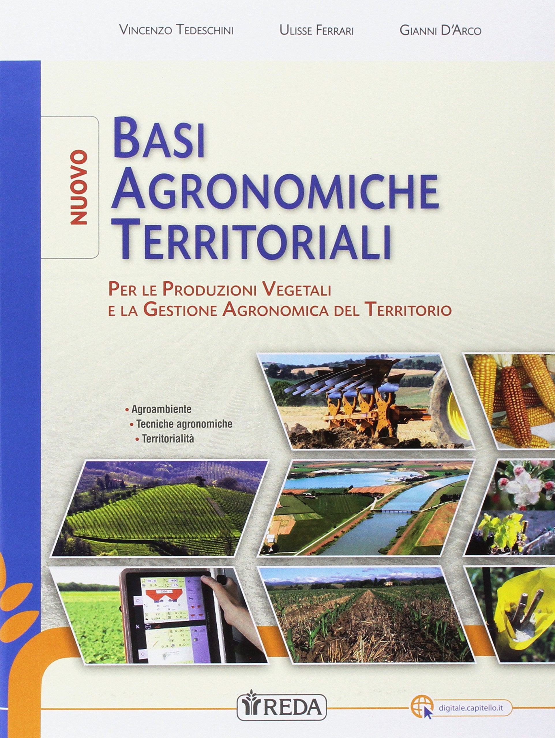 Nuovo basi agronomiche territoriali per le produzioni vegetali. Per gli Ist. tecnici e professionali. Con e-book. Con espansione online Study Guides