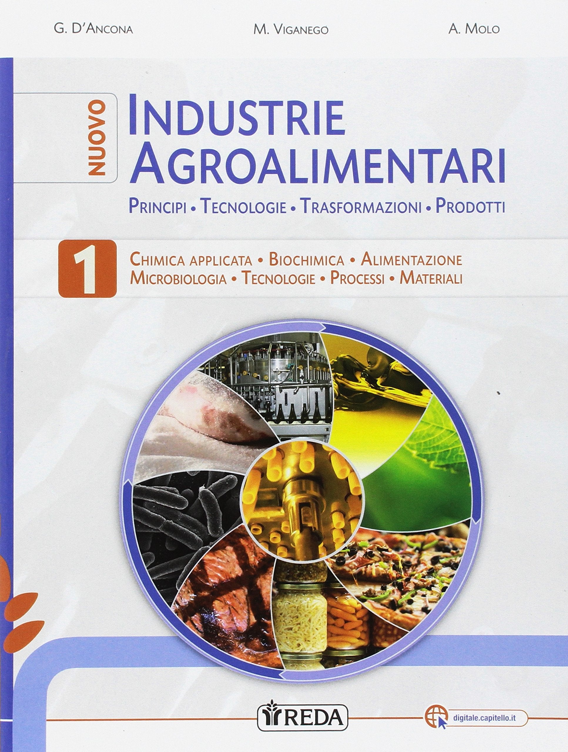 Nuovo industrie agroalimentari. Principi, tecnologie, trasformazioni, prodotti. Per gli Ist. tecnici e professionali. Con e-book. Con espansione online (Vol. 1) Study Guides