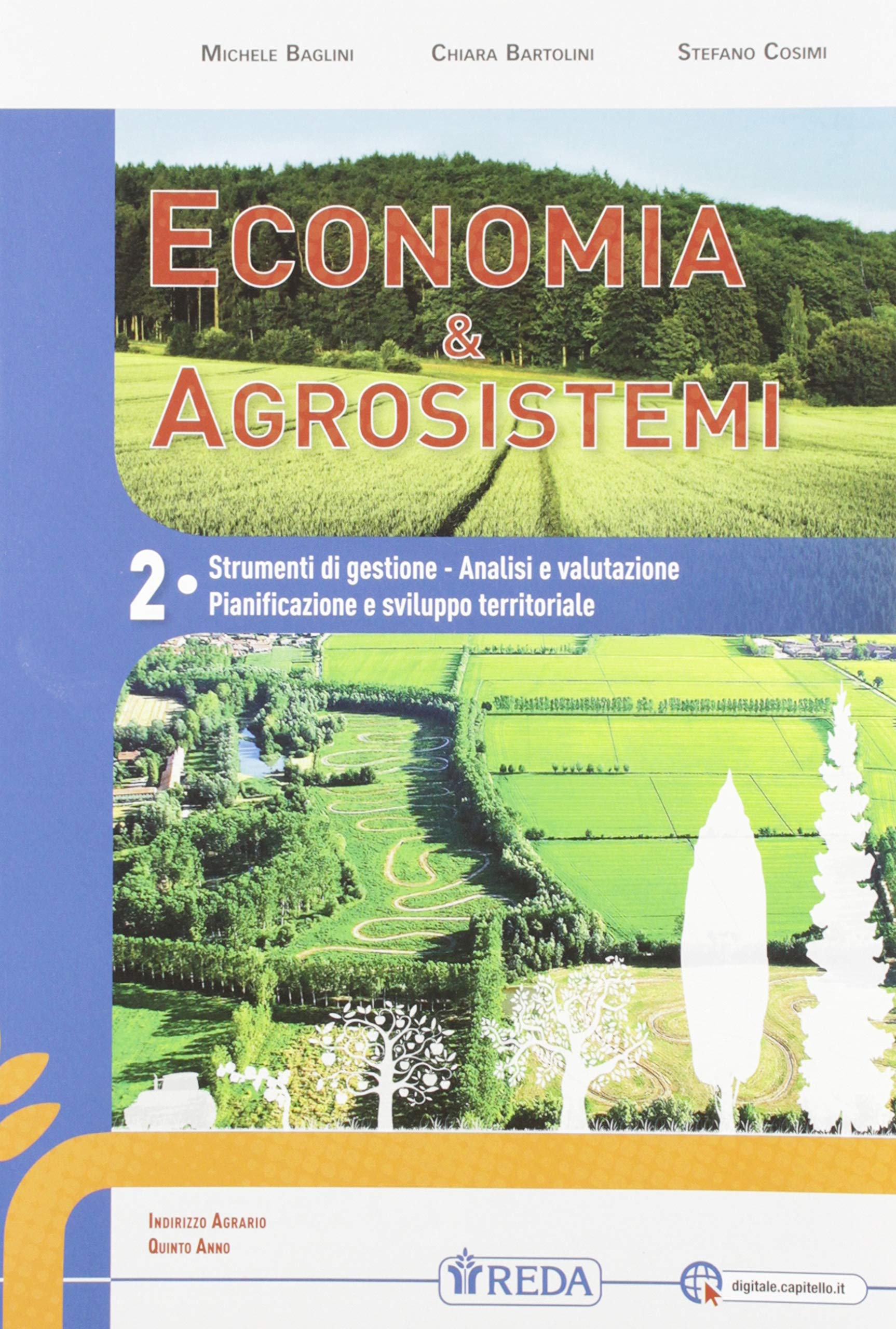 Economia e agrosistemi. Per le Scuole superiori. Con e-book. Con espansione online. Mercato, gestione contabile, economia e valutazione (Vol. 2) book