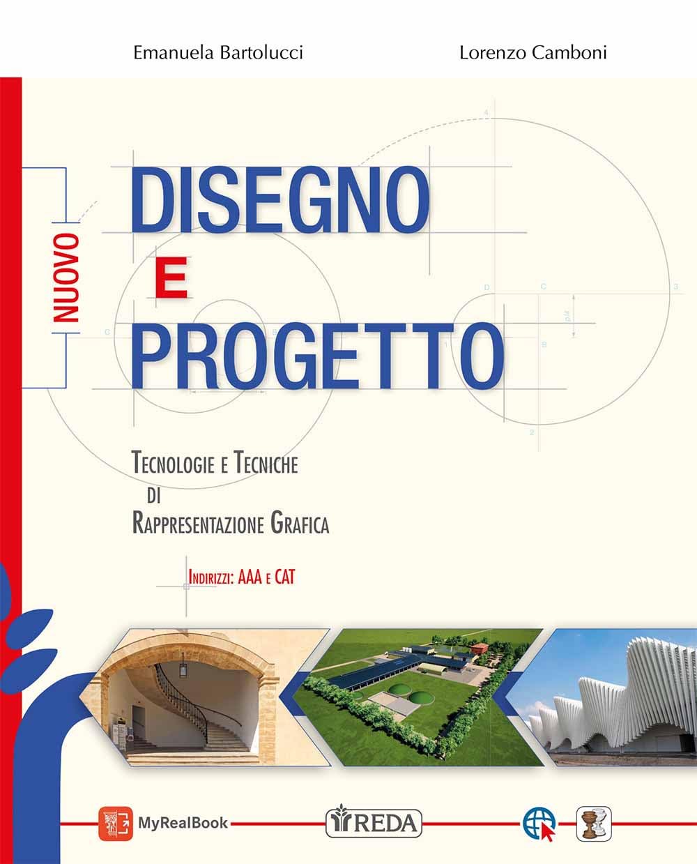 Nuovo Disegno e progetto. Per le tecnologie e tecniche di rappresentazione grafica. Per le Scuole superiori. Con e-book. Con espansione online book