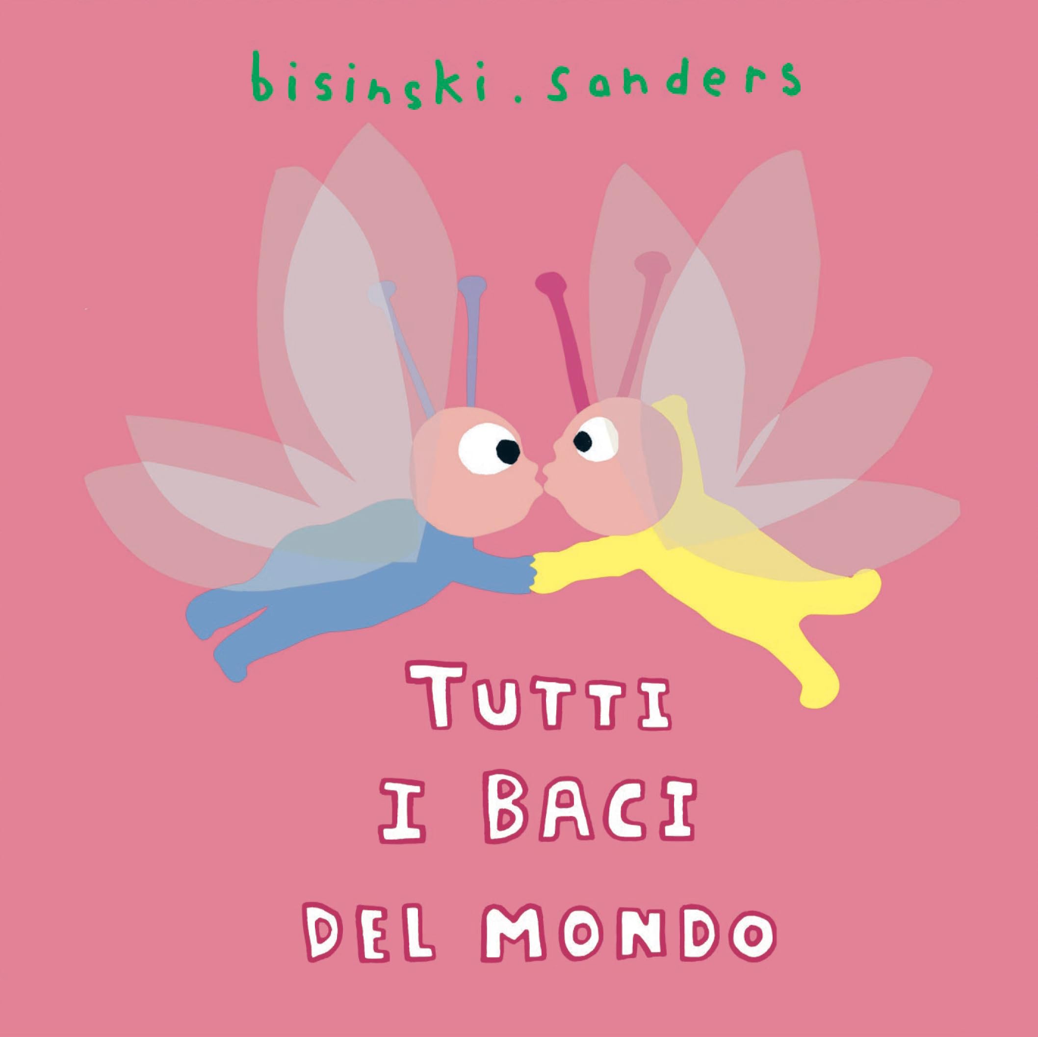 Tutti i baci del mondo: TOUS LES BISOUS Parents & Children