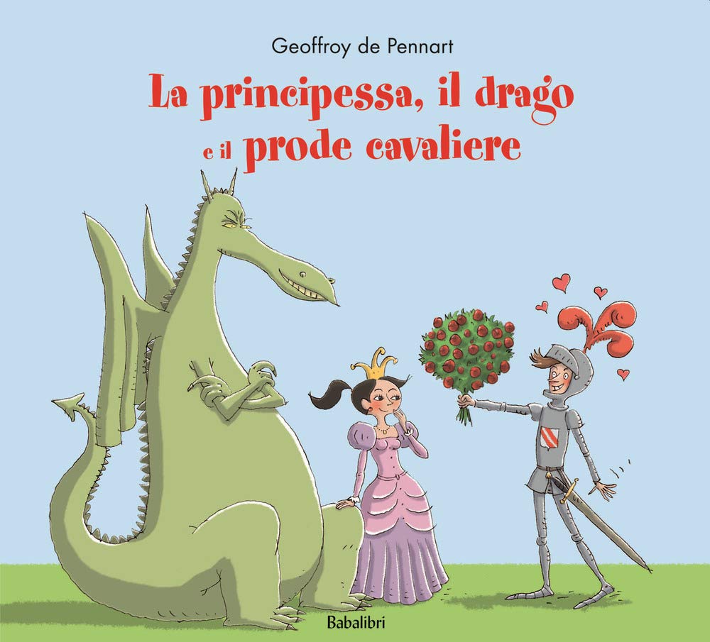 La principessa, il drago e il prode cavaliere: LA PRINCESSE, LE DRAGON ET LE CHEVALIER INTREPIDE Children's books