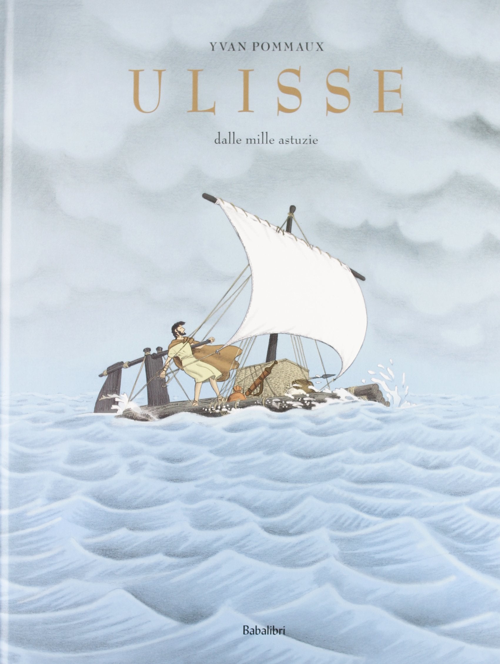 Ulisse dalle mille astuzie: ULYSSE - AUX MILLE RUSES Fairy Tales & Legends