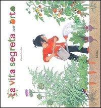 La vita segreta dell'orto Books for Babies & Toddlers