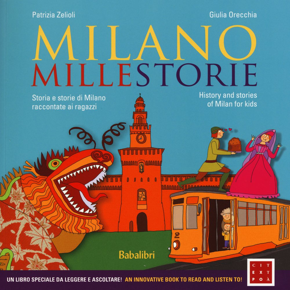 Milano millestorie. Storia e storie di Milano raccontate ai ragazzi. Ediz. italiana e inglese Non-fiction