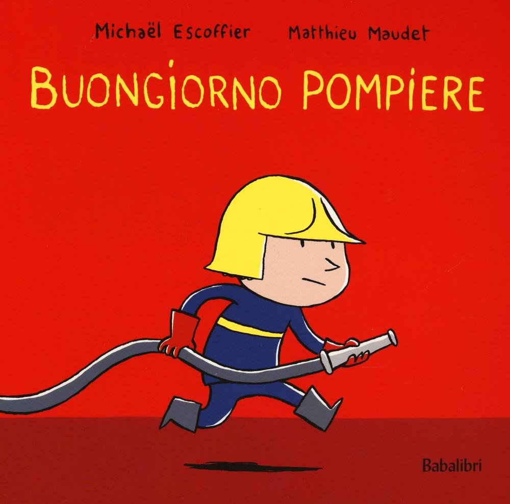 Buongiorno pompiere: BONJOUR POMPIER Parents & Children