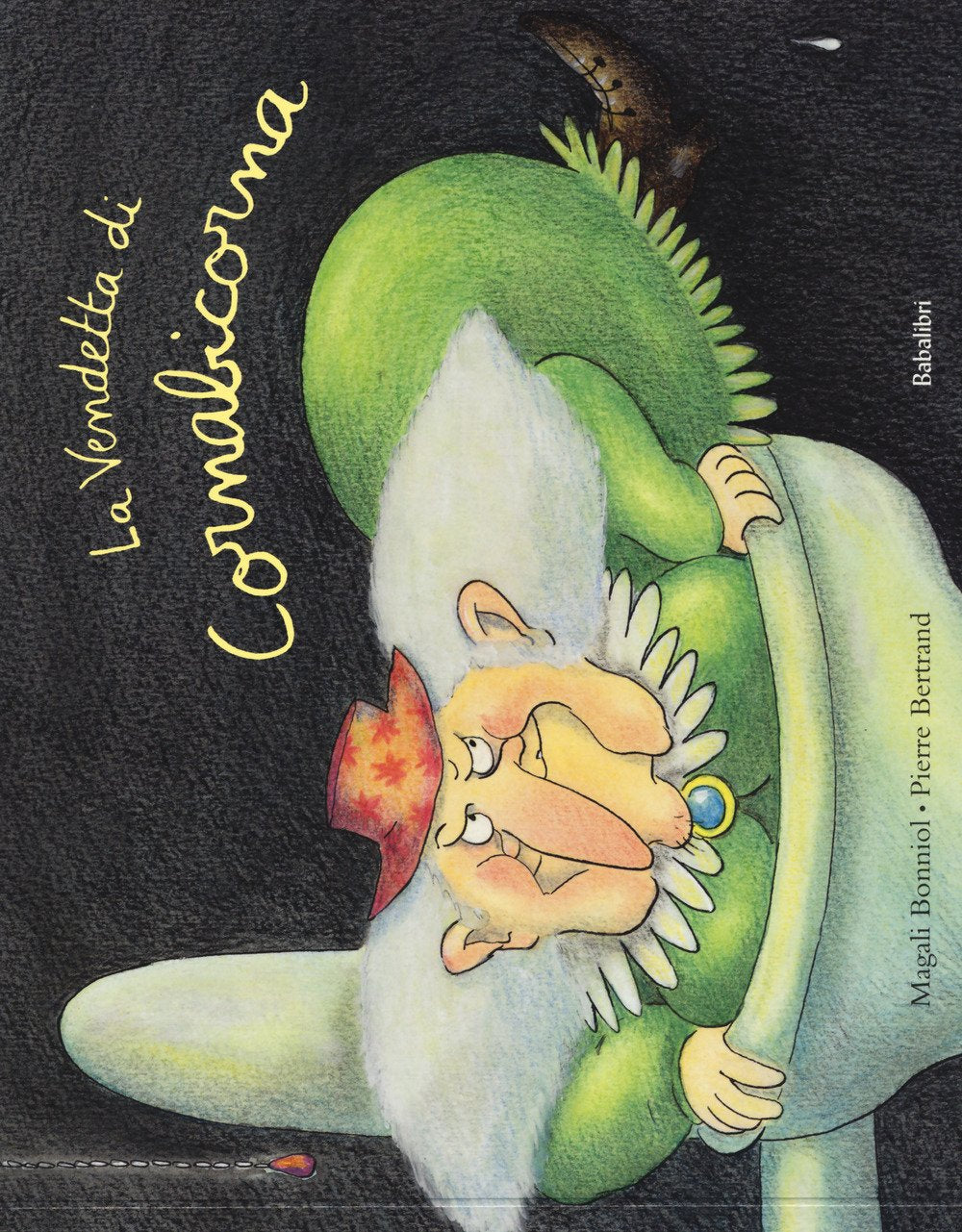 La vendetta di Cornabicorna: LA VENGEANCE DE CORNEBIDOUILLE (Bababum) Children's books