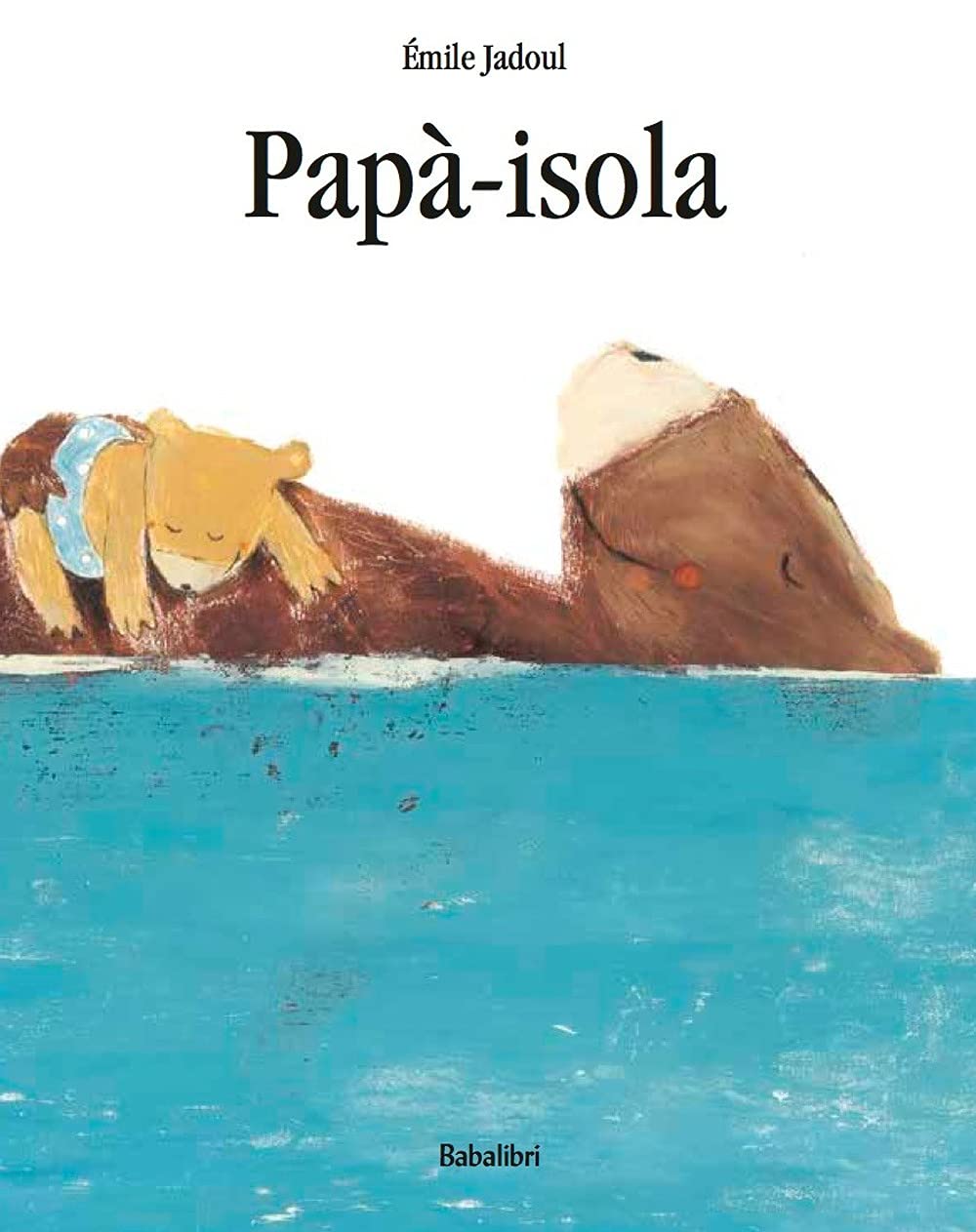 Papà-isola. Ediz. a colori (Bababum) Non-fiction